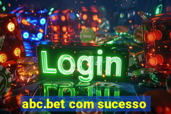 abc.bet com sucesso